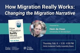 How Migration Really Works: Changing the Migration Narrative. Presented by Hein de Haas, University of Amsterdam. Thursday, Feb. 8, 4:30-6PM, Holsti Anderson Family Assembly Room.